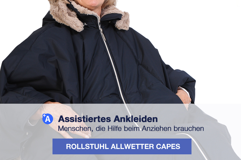 Winterwarme Rollstuhl Capes - assistierend Ankleiden